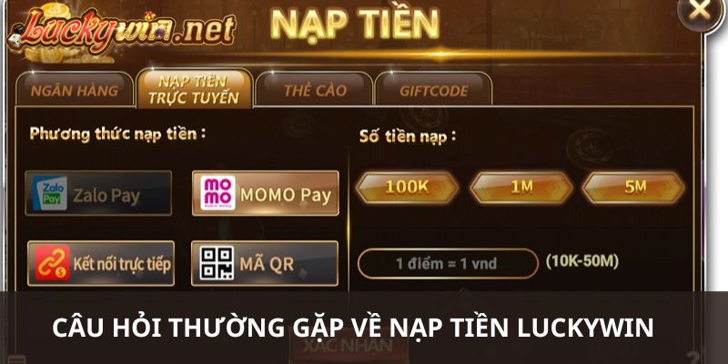 Câu Hỏi Thường Gặp Luckywin Và Giải Đáp Thắc Mắc cau hoi thuong gap luckywin nap tien