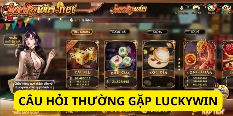 Câu Hỏi Thường Gặp Luckywin Và Giải Đáp Thắc Mắc cau hoi thuong gap luckywin