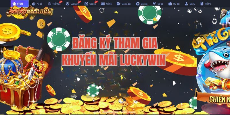 Khuyến Mãi Luckywin – Tổng Hợp Các Sự Kiện Ưu Đãi Hot Nhất 2024 dang ky khuyen mai luckywin