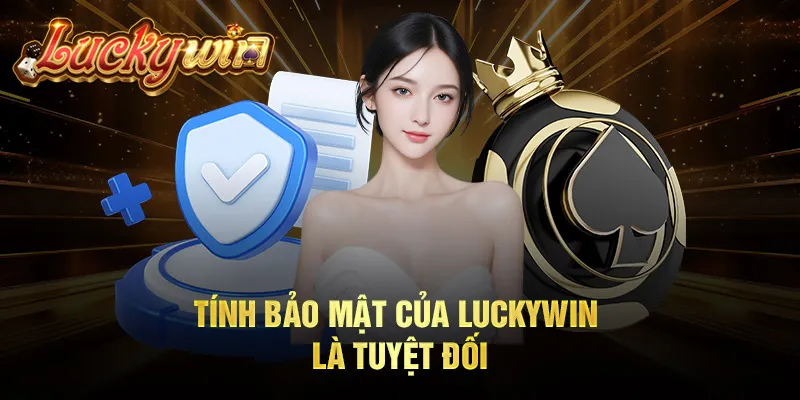 Luckywin - Trang Chủ Chính Thức, Link Vào Mới Nhất 2024 Tính bảo mật của Luckywin là tuyệt đối